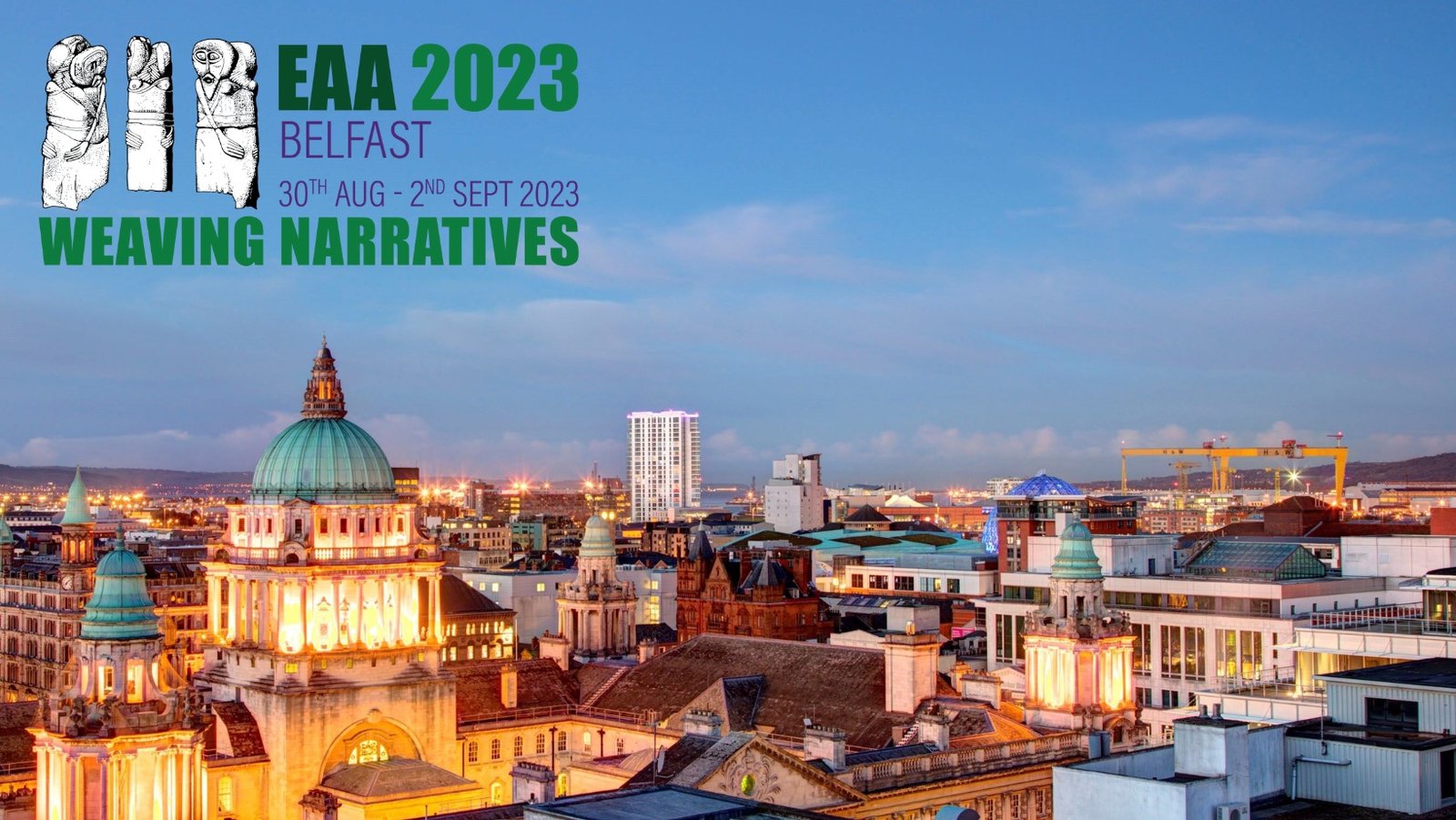 29th EAA Annual Meeting in Belfast 30 August–2 September, 2023 29th EAA Annual Meeting in Belfast 30 August–2 September, 2023